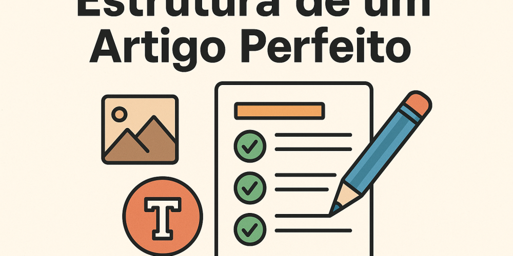 20250508_1107_Estrutura do Artigo Perfeito_simple_compose_01jtr3fr1dfgzayfgg65g9fsj1